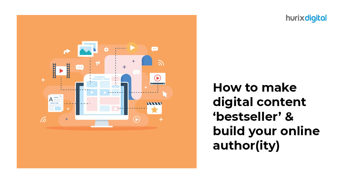 How to make digital content ‘bestseller’ & build your online author(ity)