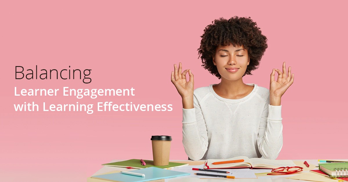 Balancing Learner Engagement with Learning Effectiveness 