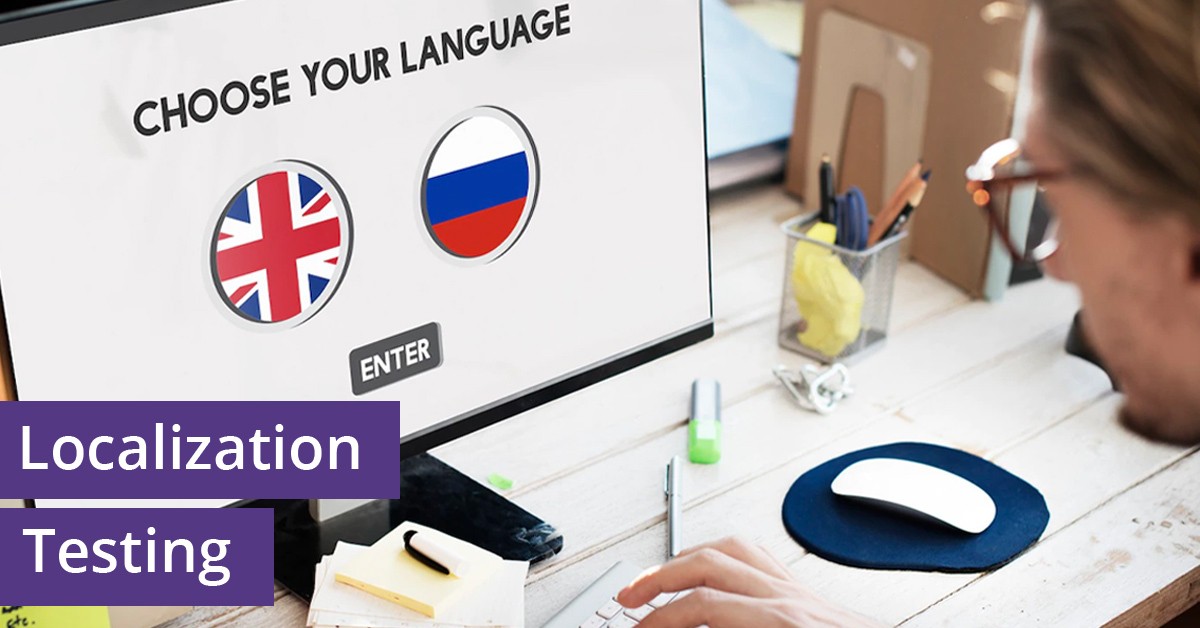Why Localization Testing Must Be Your Top Priority?