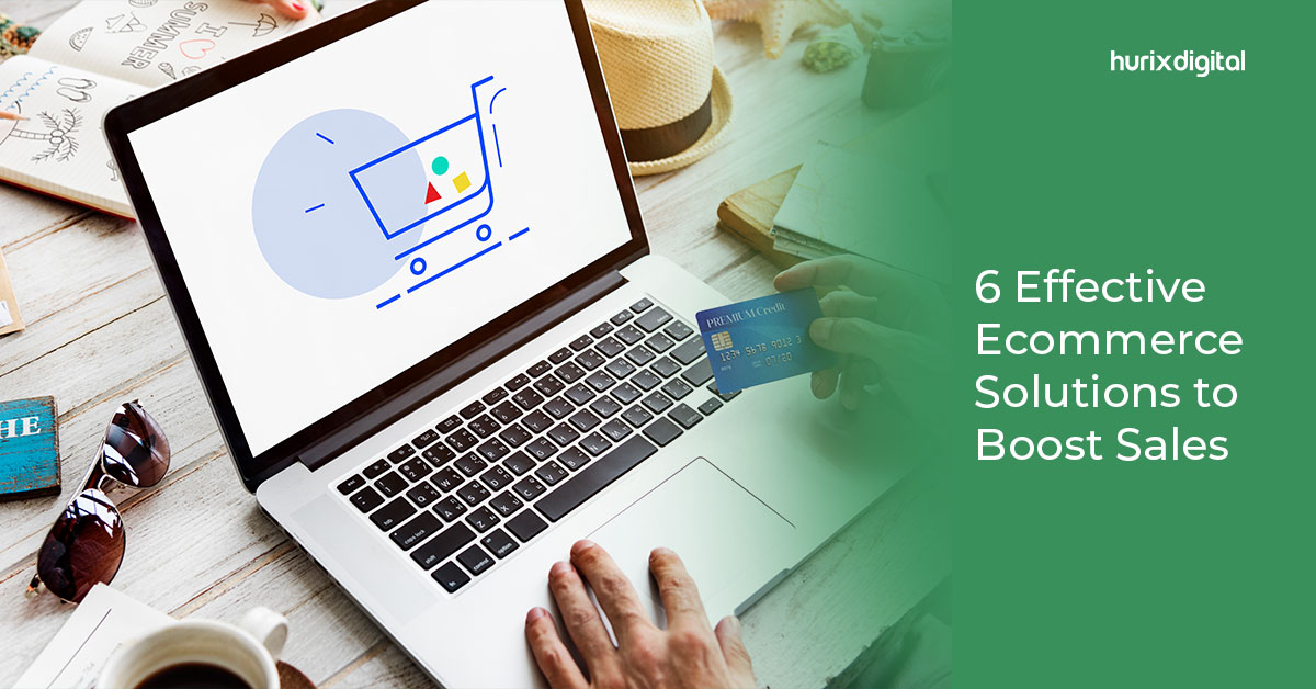 6 Effective Ecommerce Solutions to Boost Sales