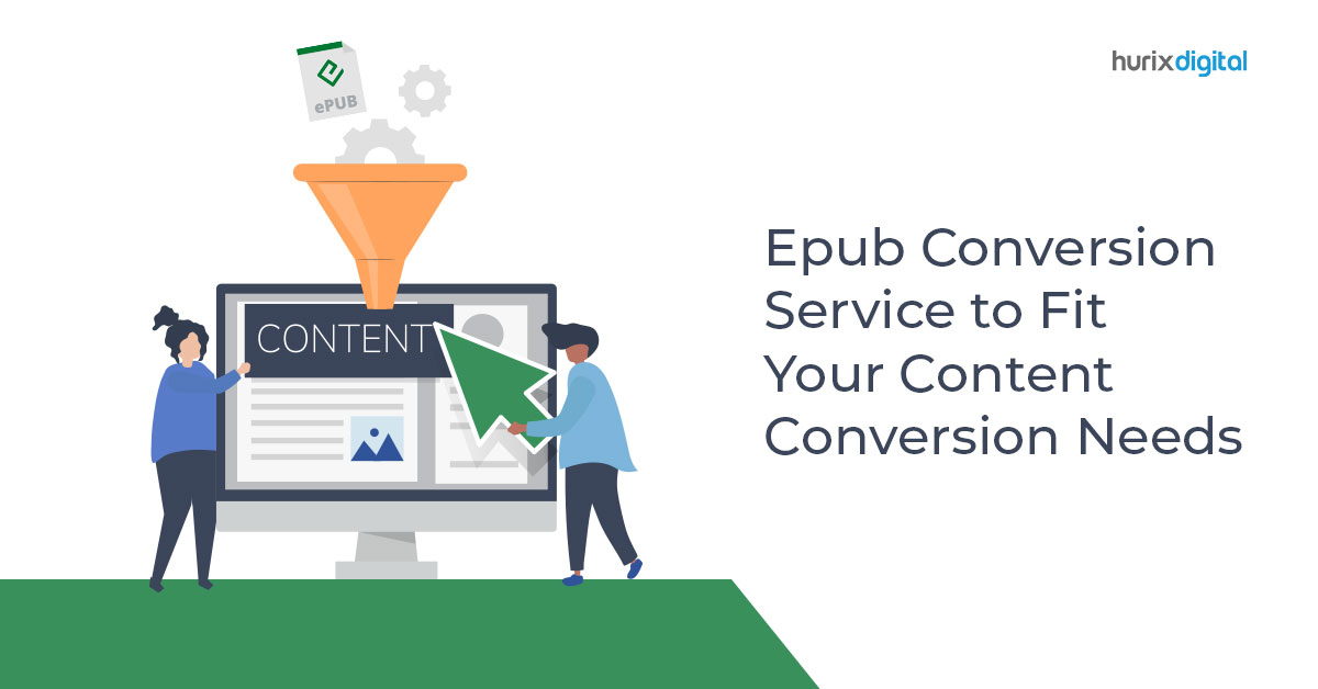 EPUB Conversion Service to Fit Your Content Conversion Needs