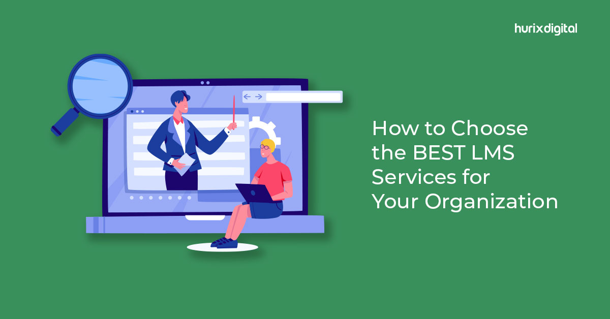 How to Choose the BEST LMS Service for Your Organization?