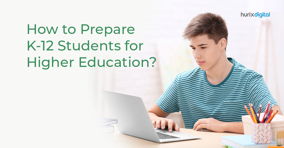 How to Prepare K-12 Students for Higher Education?