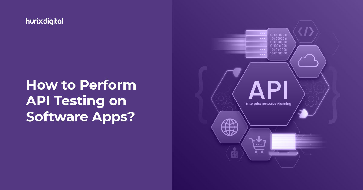 How to Perform API Testing on Software Apps?