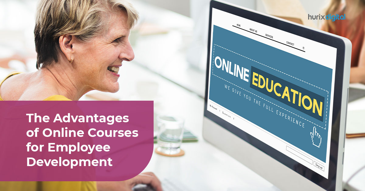 10 Advantages of Online Courses for Employee Development