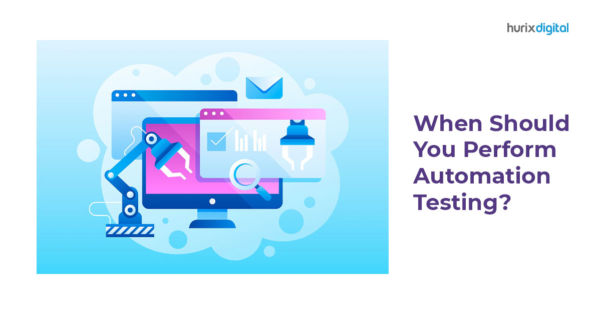 Top 7 Reasons to Perform Automation Testing