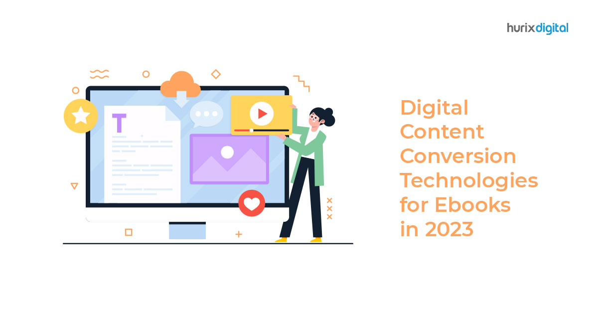7 Digital Content Conversion Technologies for Ebooks in 2023