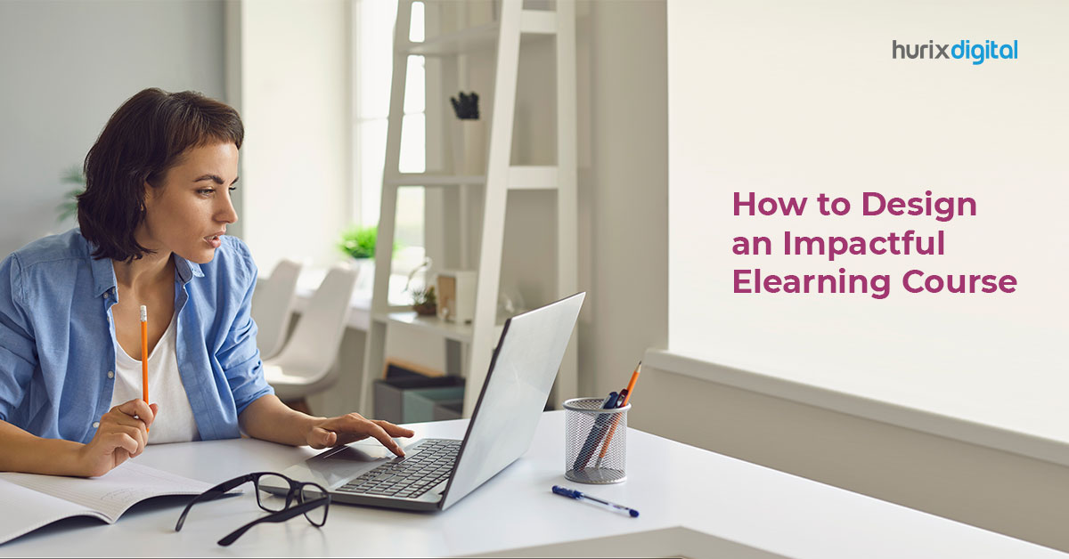 How to Design an Impactful Elearning Course