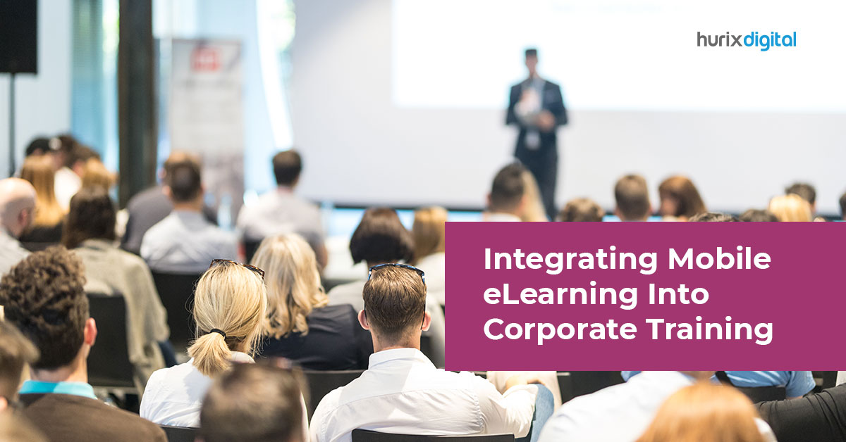 Integrating Mobile eLearning Into Corporate Training