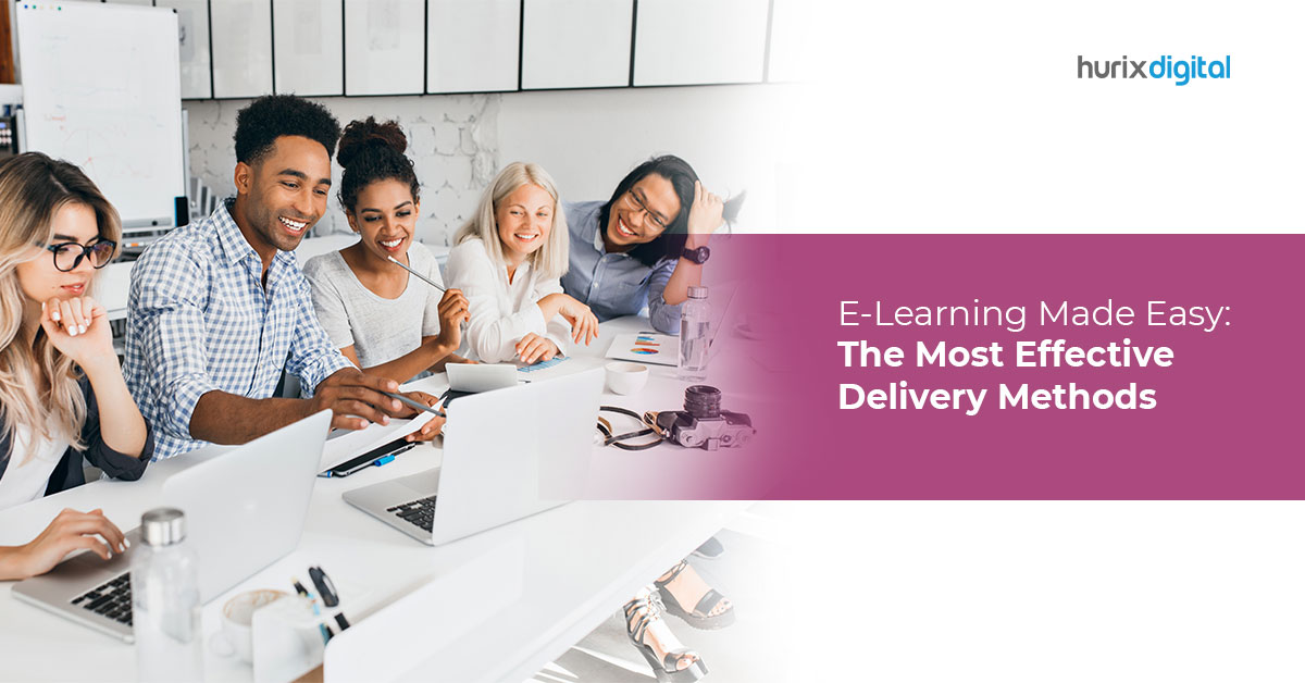 E-Learning Made Easy: The Most Effective Delivery Methods