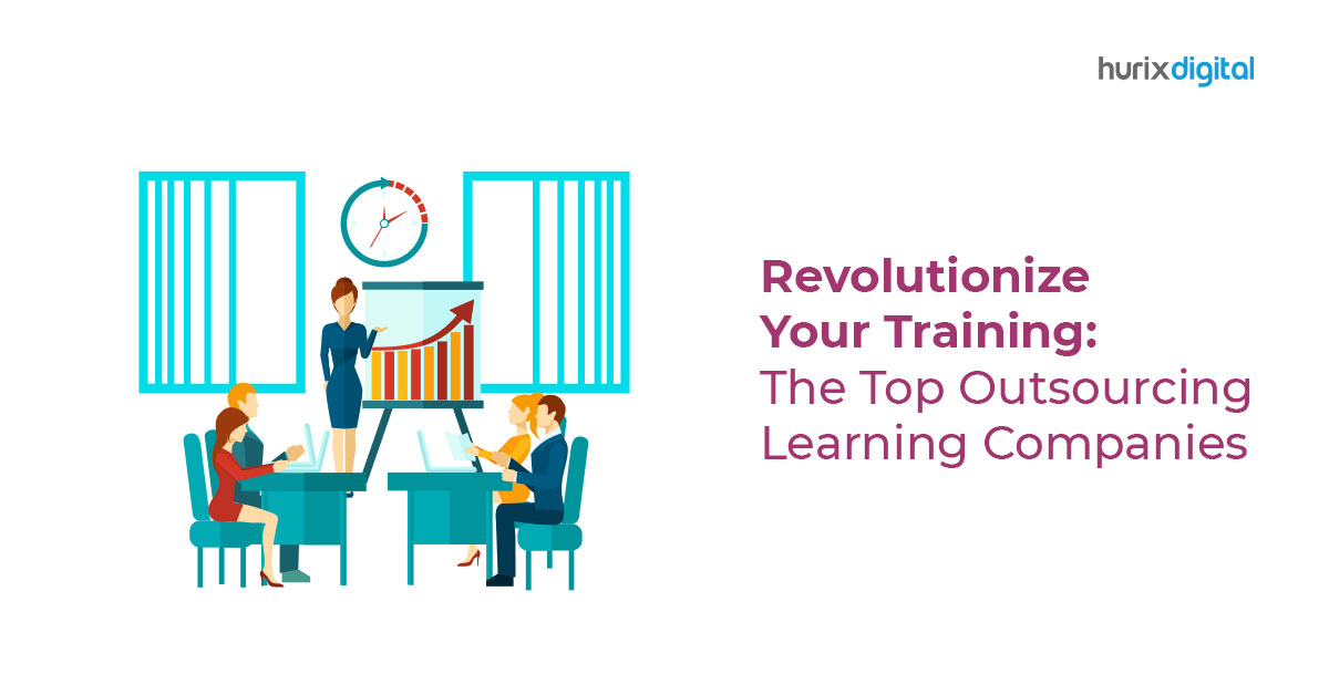 Revolutionize Your Training: The Top Outsourcing Learning Companies