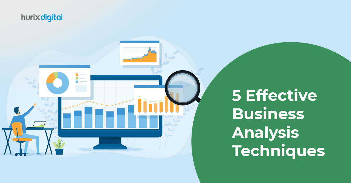 5 Effective Business Analysis Techniques