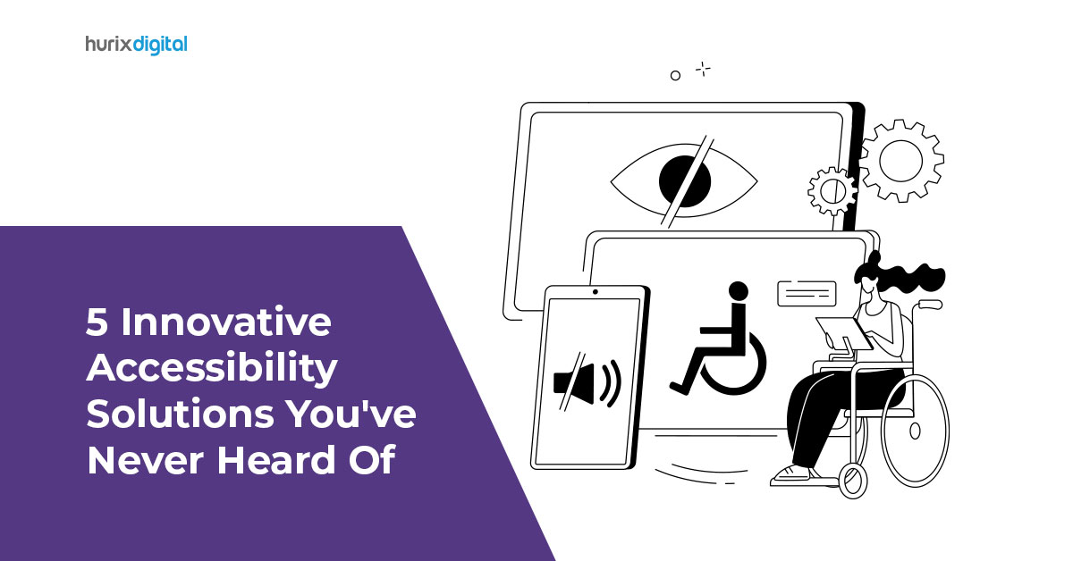 5 Innovative Accessibility Solutions You’ve Never Heard Of