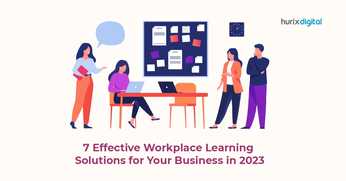 7 Effective Workplace Learning Solutions for Your Business in 2023
