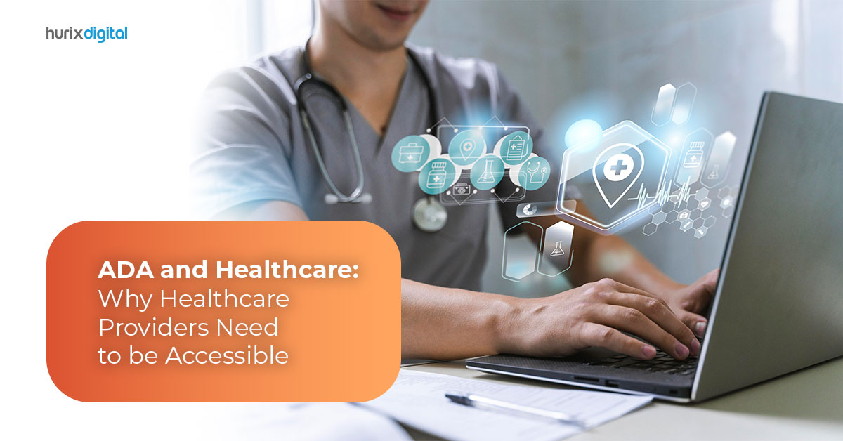 ADA And Healthcare: Why Healthcare Providers Need To Be Accessible?