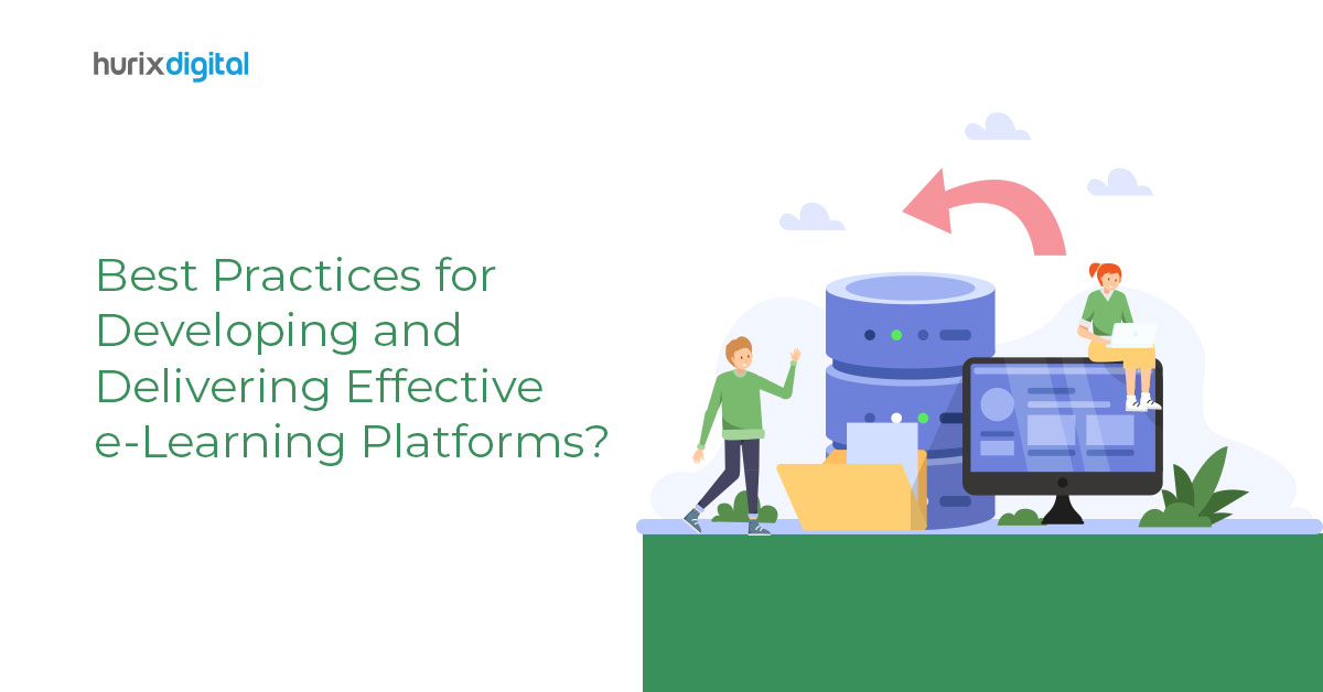 Best Practices for Developing and Delivering Effective e-Learning Platforms