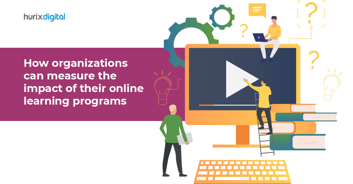 How Organizations Can Measure the Impact of their Online Learning Programs