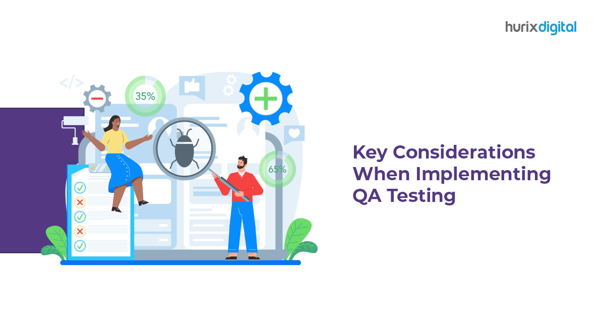 Key Considerations When Implementing QA Testing