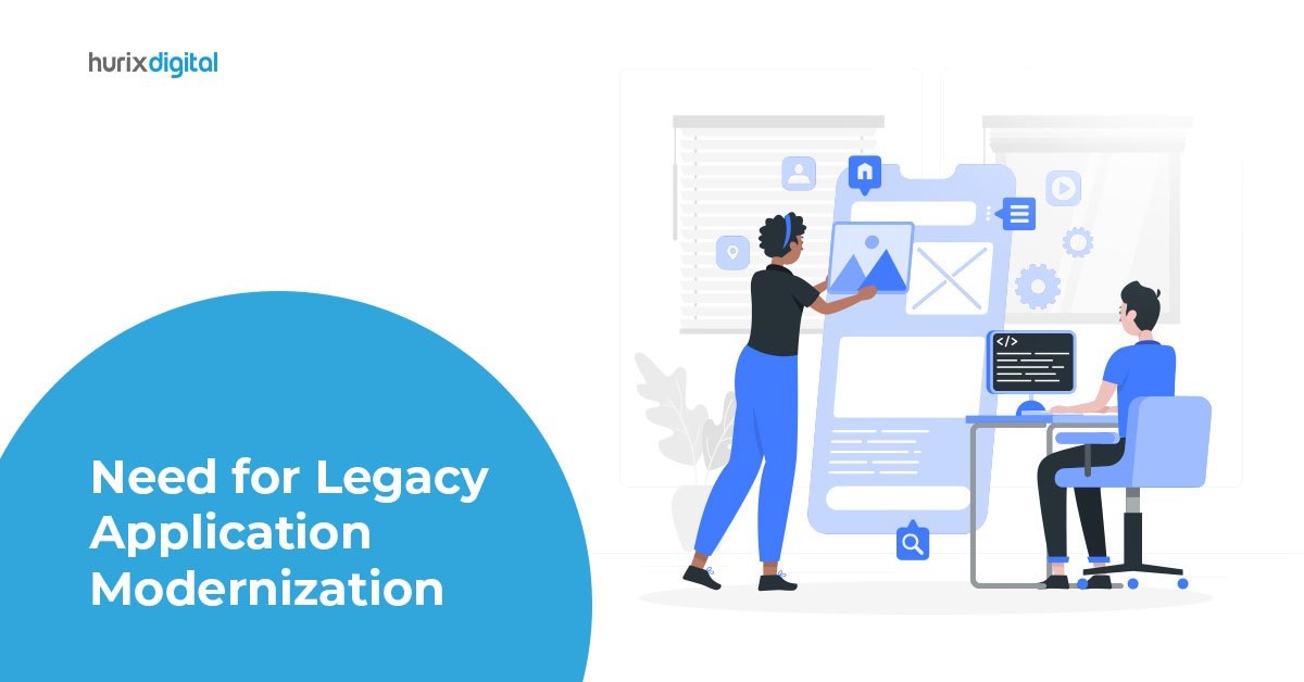 What is the Need for Legacy Application Modernization?