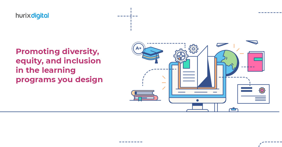 Promoting Diversity, Equity, and Inclusion in the Learning Programs You Design