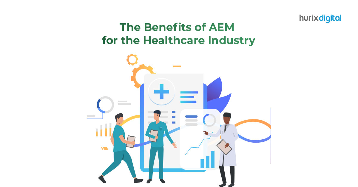 The Benefits Of AEM For The Healthcare Industry
