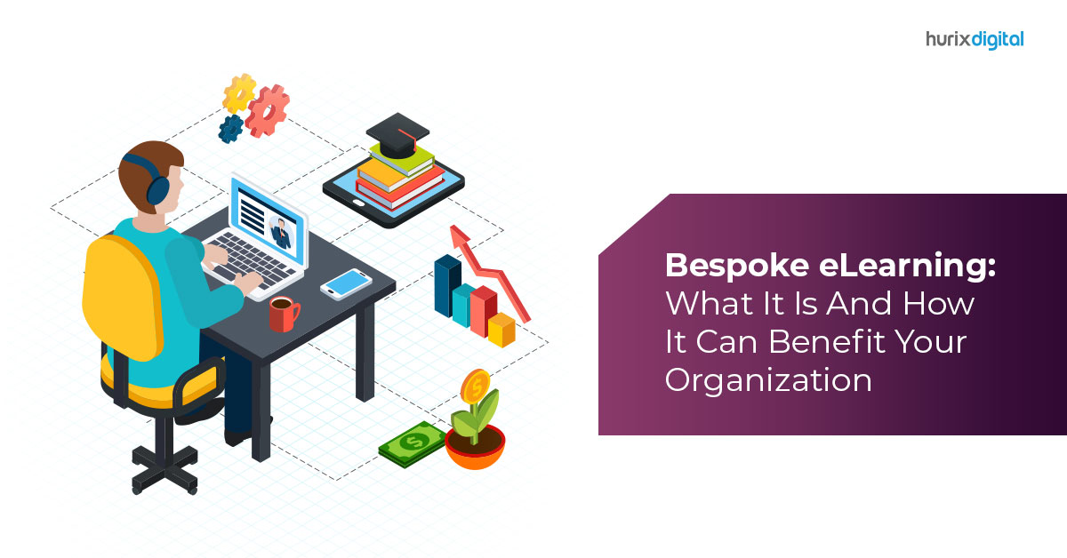 Bespoke eLearning: What It Is And How It Can Benefit Your Organization