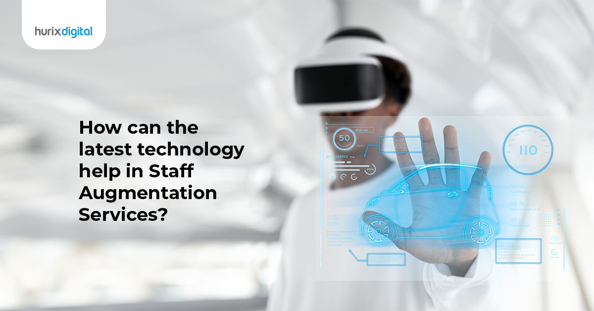 How can the latest technology help in Staff Augmentation Services?