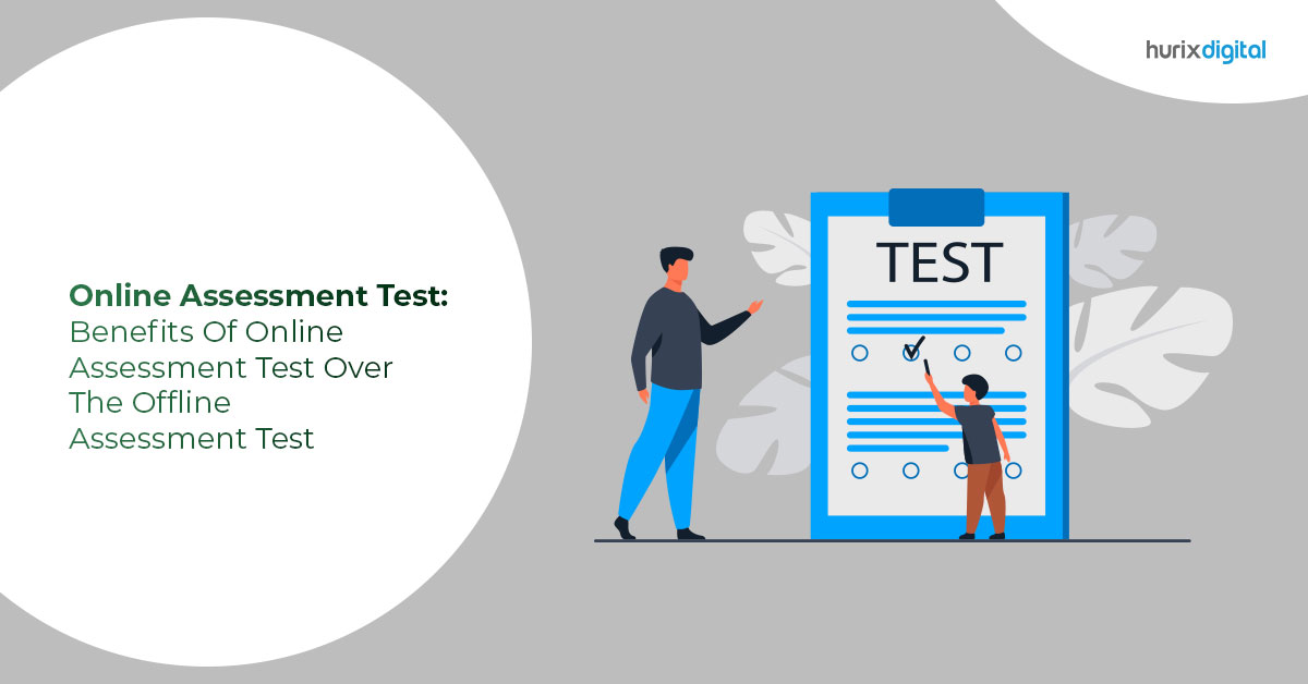 Online Assessment Test: Benefits Of Online Assessment Test Over The Offline Assessment Test