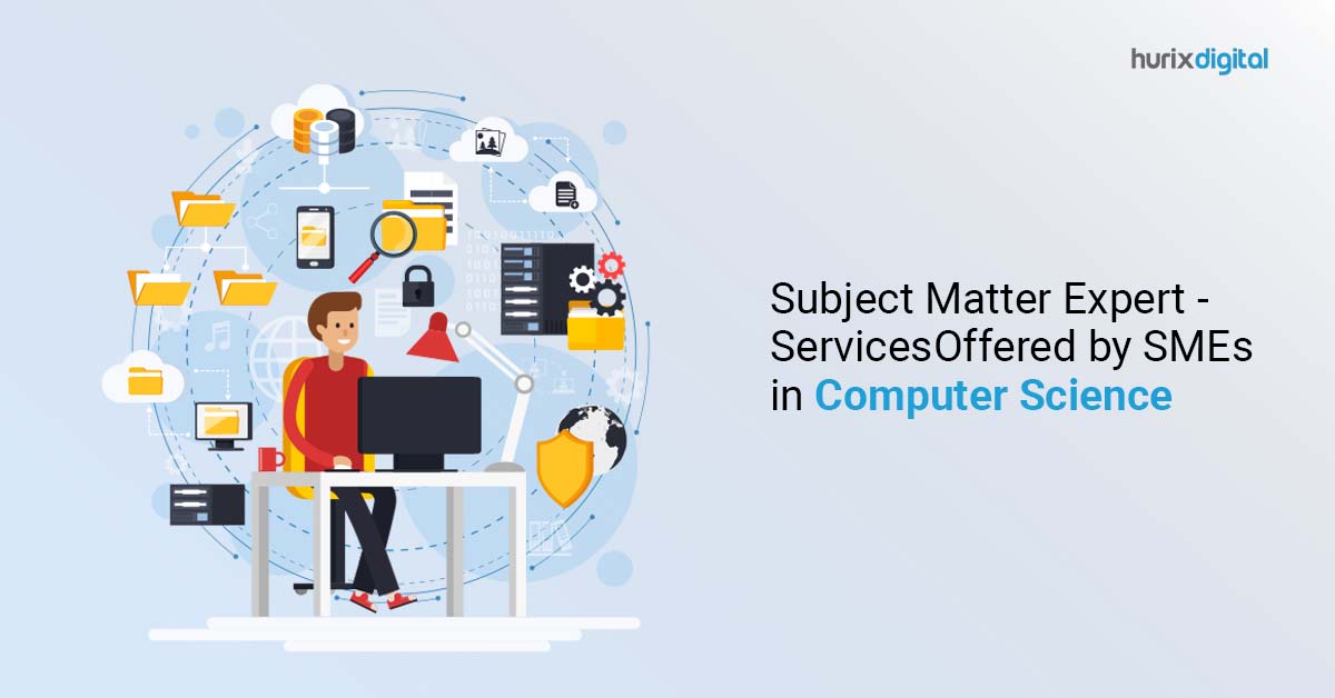 Subject Matter Expert – Services Offered by SMEs in Computer Science