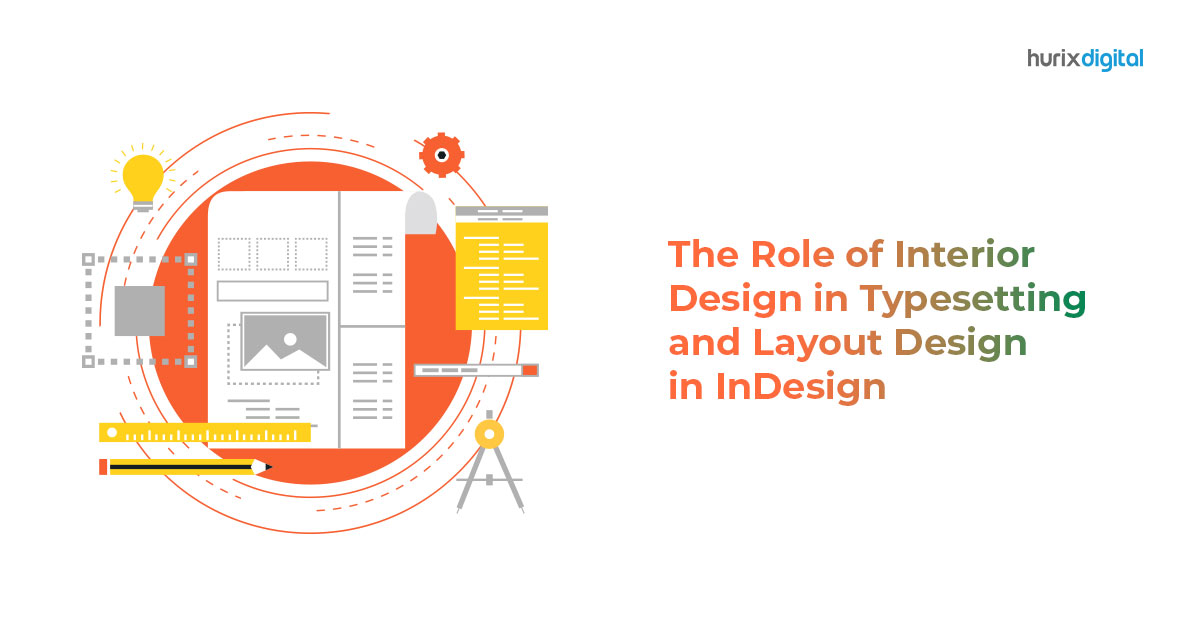 The Role of Interior Design in Typesetting and Layout Design in InDesign