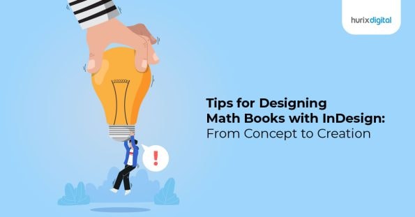 Tips for Designing Math Books with InDesign - Hurix Digital