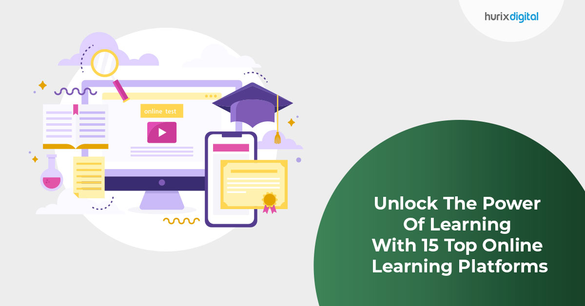 Online Learning Platforms – Unlock The Power Of Learning With 15 Top eLearning Platforms