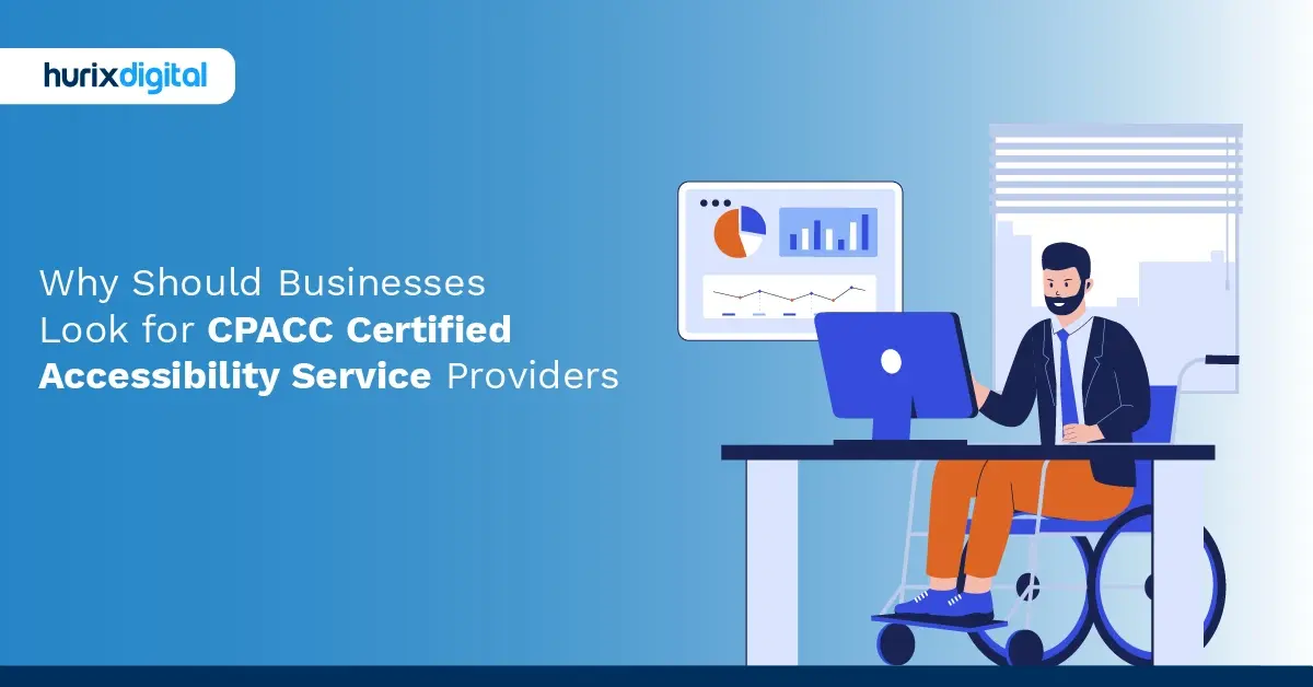 Why Should Businesses Look for CPACC Certified Accessibility Service Providers