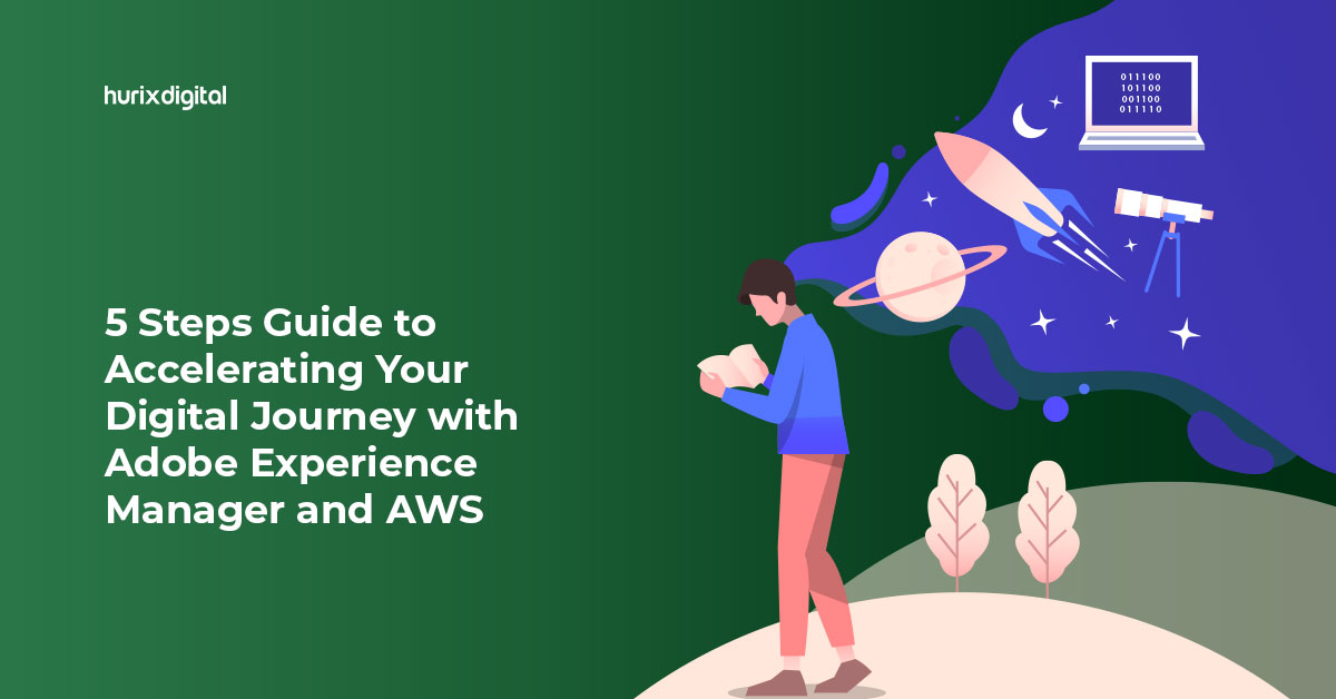 5-Step Guide to Accelerating Your Digital Journey with Adobe Experience Manager and AWS