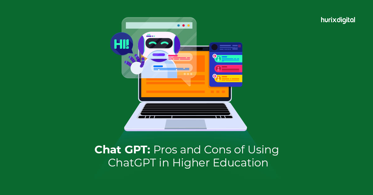 Pros & Cons of Using ChatGPT in Higher Education - Hurix Digital