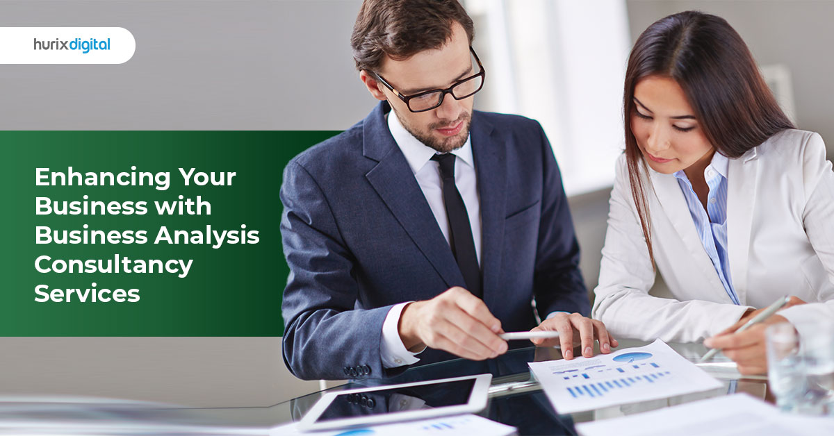 Enhancing Your Business with Business Analysis Consultancy Services