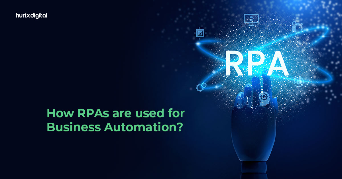 How RPAs are used for Business Automation?