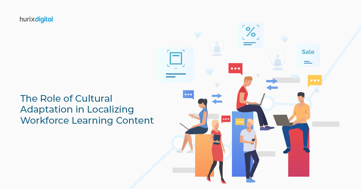 The Role of Cultural Adaptation in Localizing Workforce Learning Content