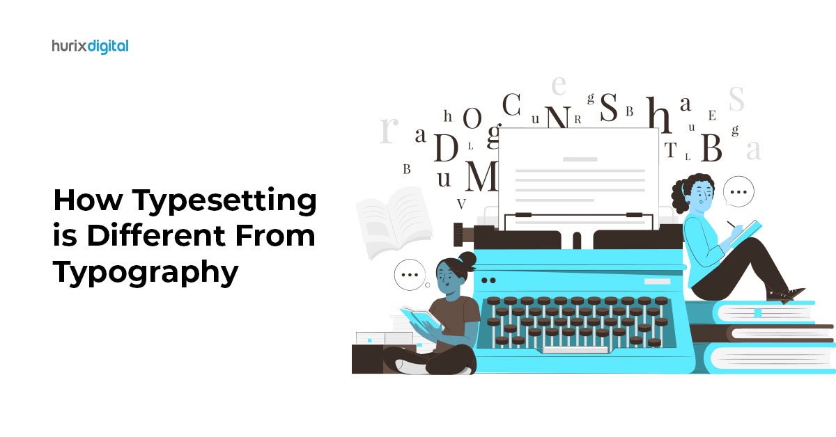 How Typesetting is Different From Typography