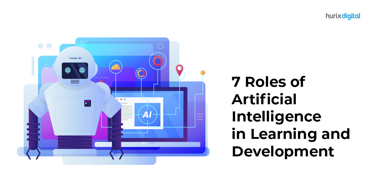 7 Roles of Artificial Intelligence in Learning and Development