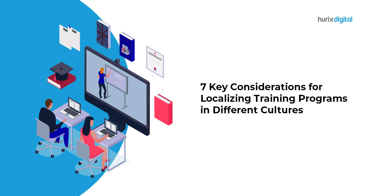 7 Key Considerations for Localizing Training Programs in Different Cultures