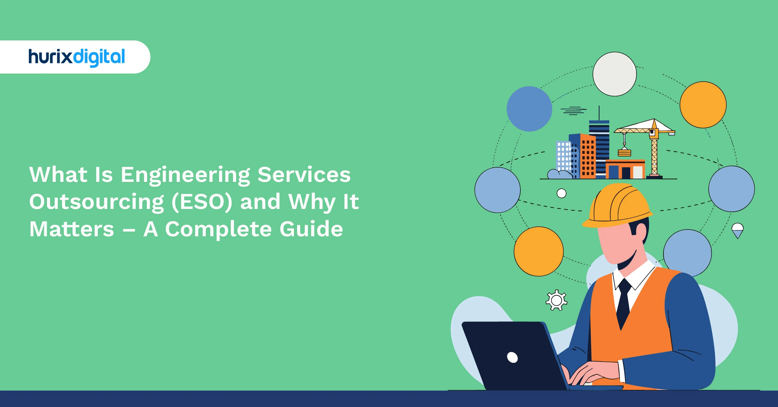 What Is Engineering Services Outsourcing (ESO) and Why It Matters – A Complete Guide