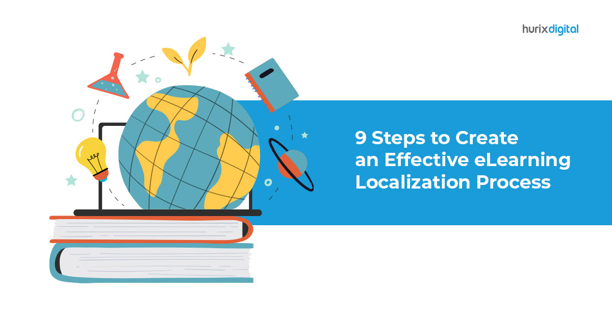 9 Steps to Create an Effective eLearning Localization Process