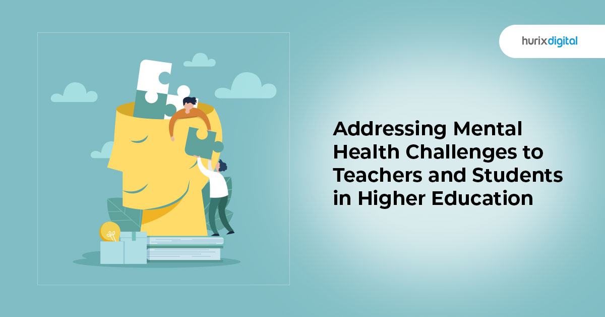 Addressing Mental Health Challenges to Teachers and Students in Higher Education