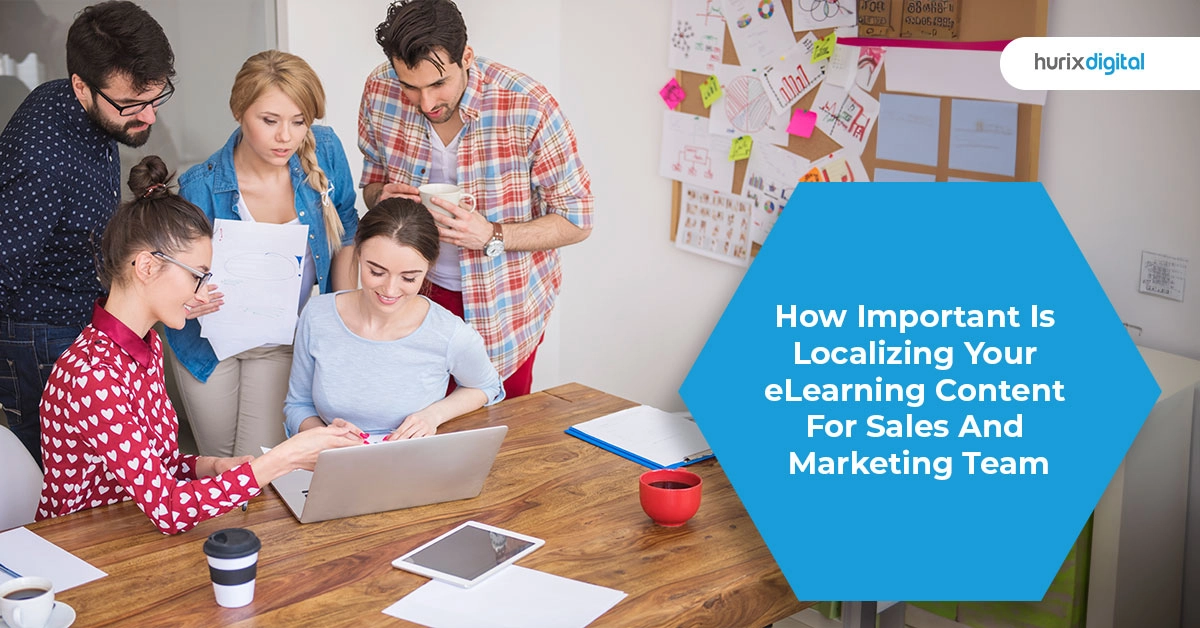 How Important is Localizing Your eLearning Content for Sales and Marketing Team