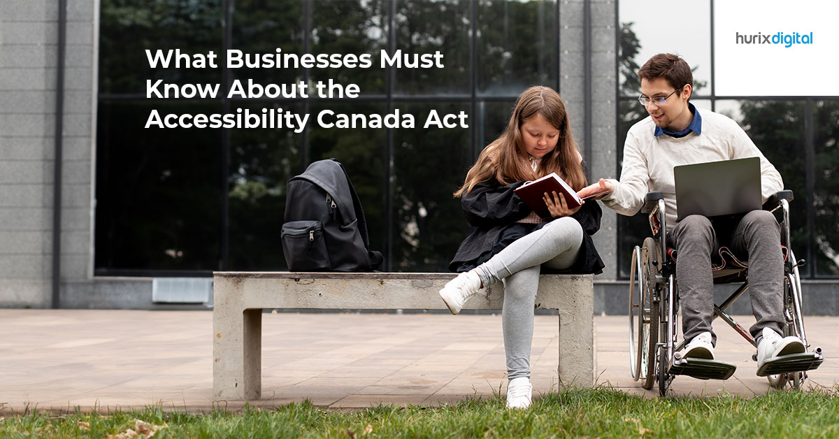 What Businesses Must Know About the Accessibility Canada Act