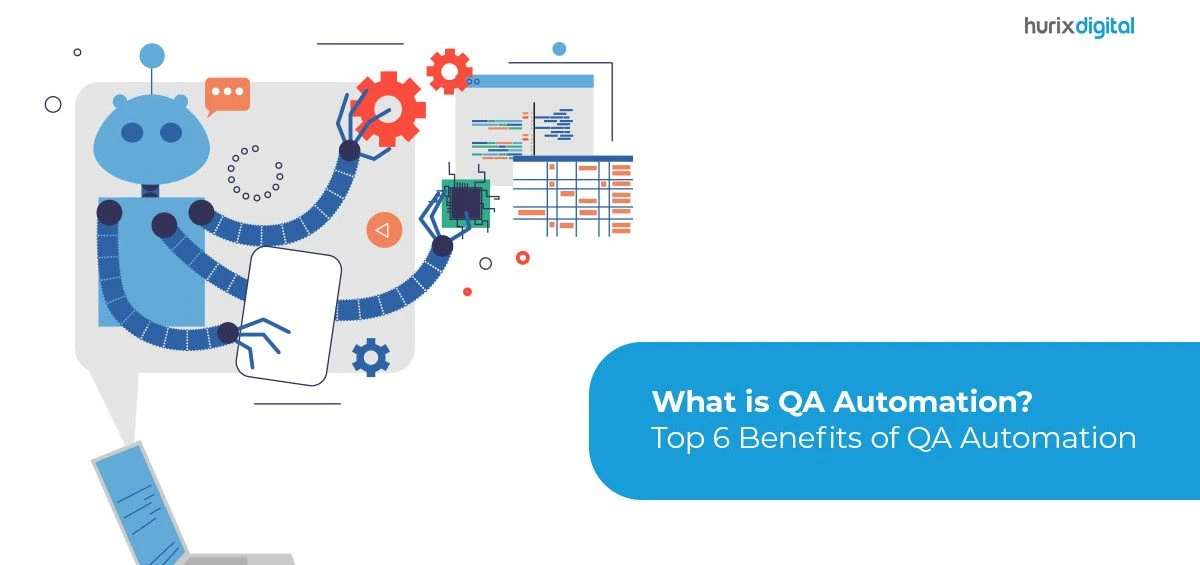 What is QA Automation? Top 6 Benefits of QA Automation