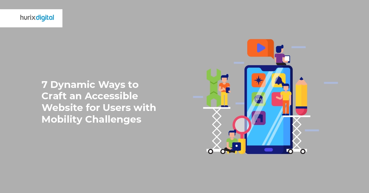 Create Accessible Website for Users with Mobility Challenges
