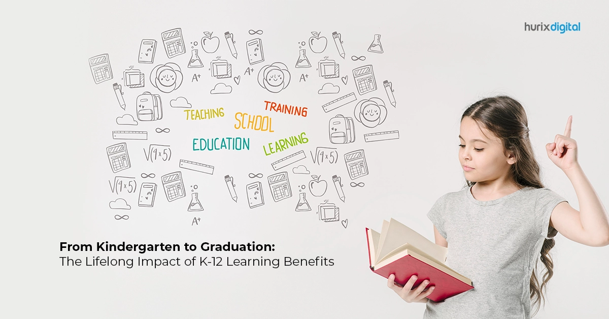 From Kindergarten to Graduation: The Lifelong Impact of K-12 Learning Benefits