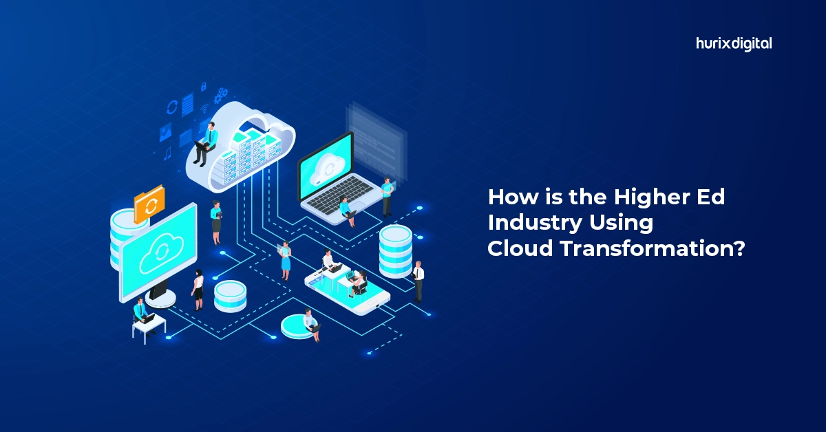 How is the Higher Ed Industry Using Cloud Transformation?